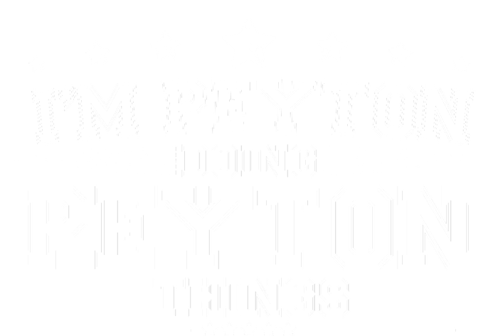 Im Peyton Doing Peyton Things T-Shirt