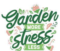 Garden More Stress Less Hoodie