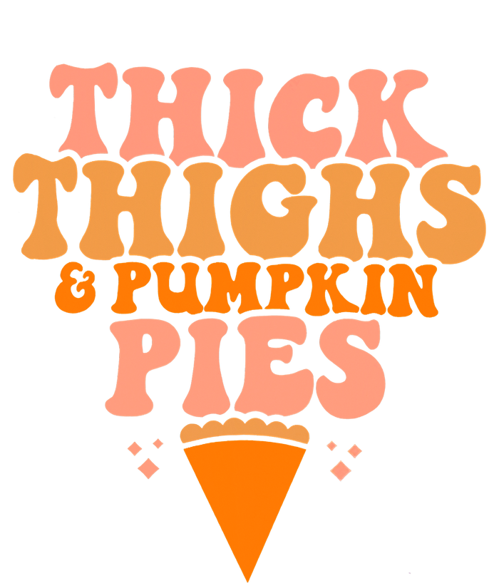 Thick Thighs And Pumpkin Pies Family Thanksgiving Women's T-Shirt