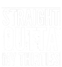 Funny 30th Birthday Straight Outta My Thirties T-Shirt