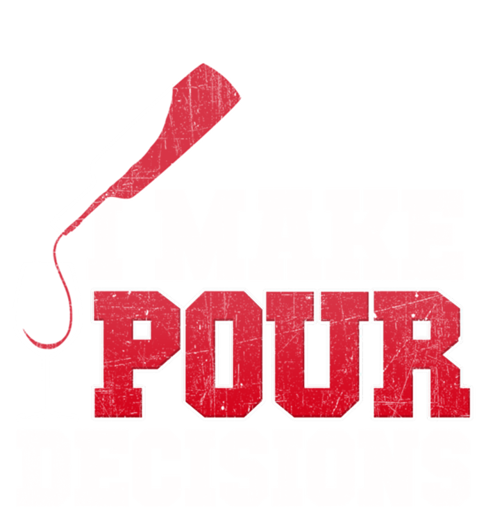 I Make Pour Decisions Wine Er And Funny Bartender Gift Great Gift T-Shirt