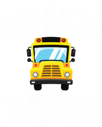 Omg Stop Talking Just Say 10gift4 Funny School Bus Driver Tee Gift Insulated Varsity Jacket