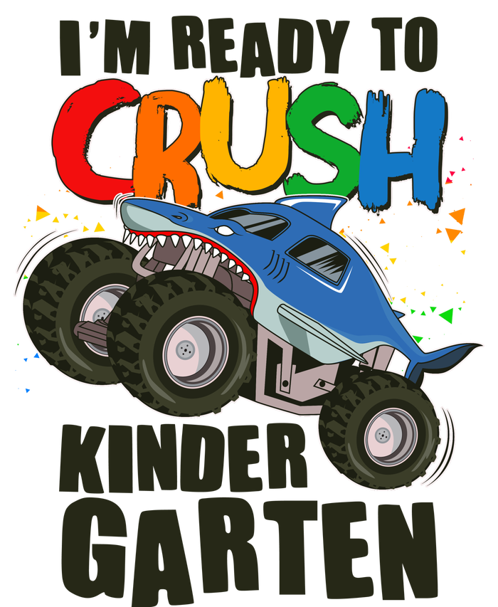 Funny I'm Ready To Crush Kindergarten Shark Monster Truck T-Shirt