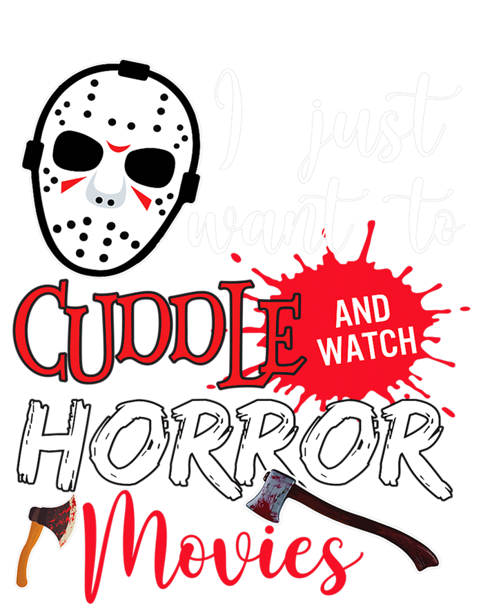 I Just Want To Cuddle And Watch Horror Movies Sweatshirt