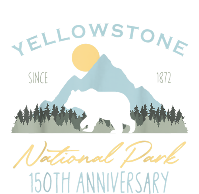 Bear Y.e.ll.o.w.s.to.ne National Park Funny 150th Anniversary T-Shirt