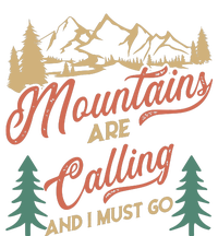 Mountains Are Calling And I Must Go T-Shirt