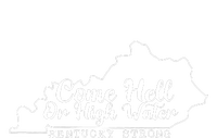 Come Hell Or High Water Cool Kentucky Strong Sustainable Bucket Hat