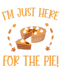 Thanksgiving I’m Just Here For The Pie Gift Women's T-Shirt