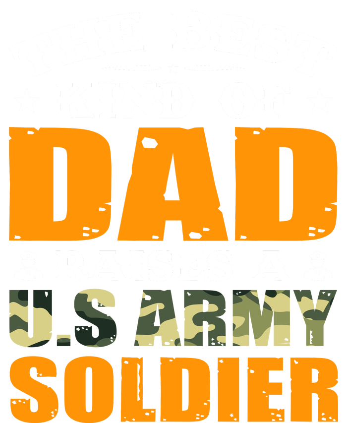 The Best Kind Of Dad Raised A U.S Army Soldier Tie-Dye T-Shirt