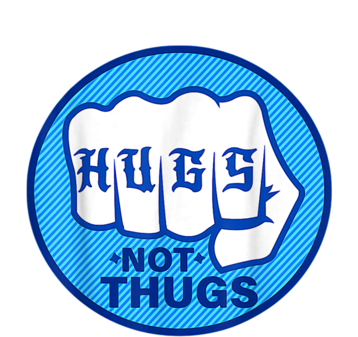 HUGS NOT THUGS Shirt Hugs Not Thugs T-Shirt