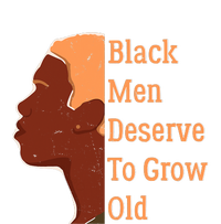 Funny Black M.e.n Deserve To Grow Old Black History Month Tall Long Sleeve T-Shirt