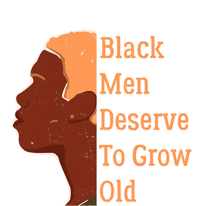 Funny Black M.e.n Deserve To Grow Old Black History Month Tall Long Sleeve T-Shirt