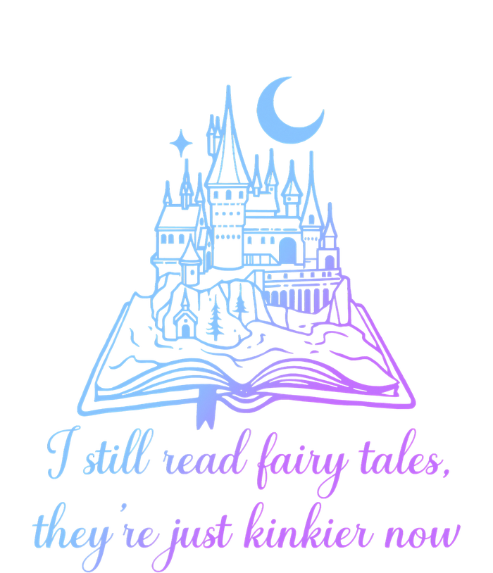 I Still Read Fairy Tales They're Just Kinkier Now V-Neck T-Shirt