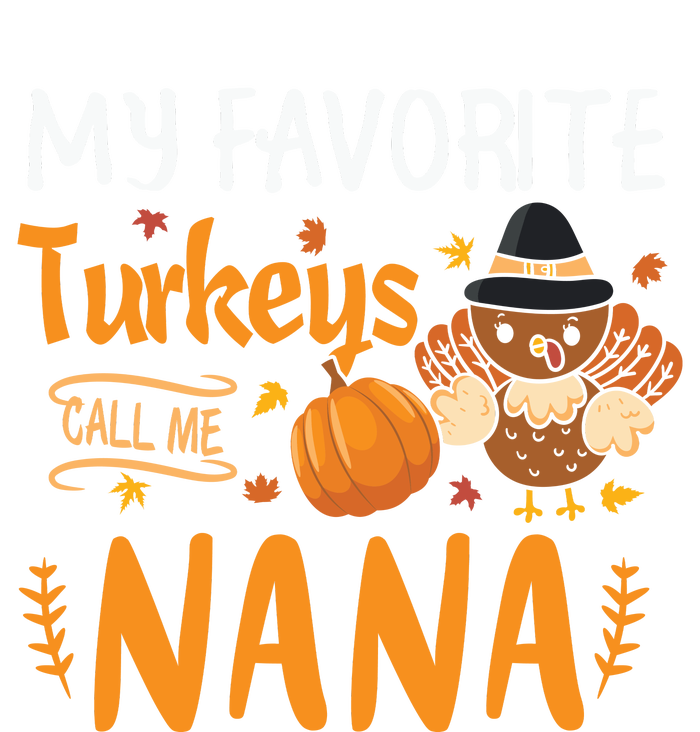 My Favorite Turkeys Call Me Nana Grandma Thanksgiving Ladies Essential Tank