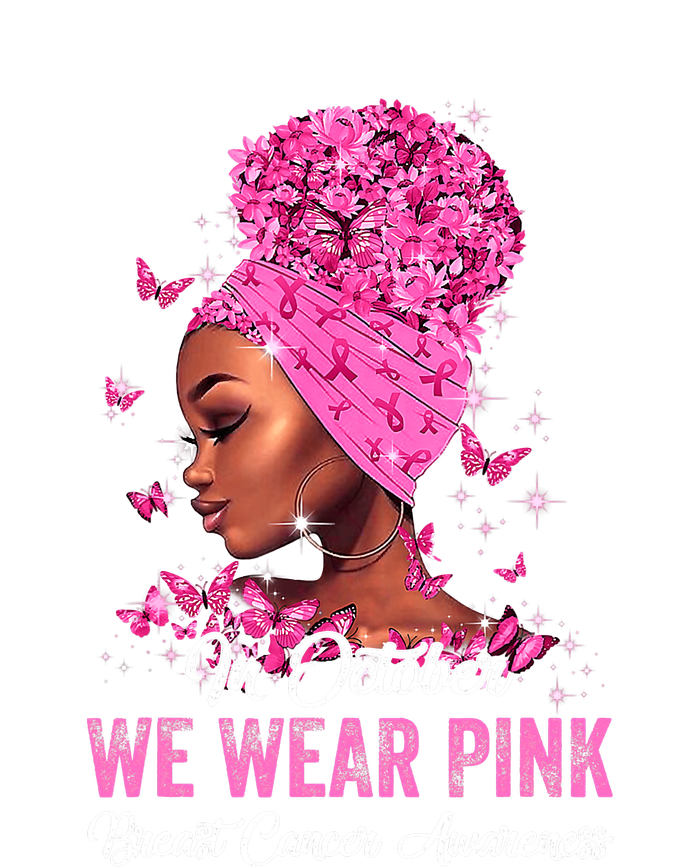 In October Black Women We Wear Pink Breast Cancer Awareness T-Shirt