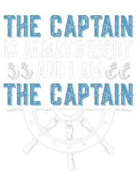 The Captain Is Always Right And I Am The Captain Funny Performance Fleece Hoodie