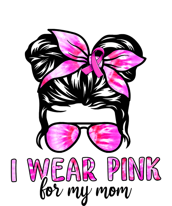 I Wear Pink For My Mom Messy Bun Breast Cancer Awareness T-Shirt