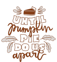 Until Pumpkin Pie Do Us Apart T-Shirt