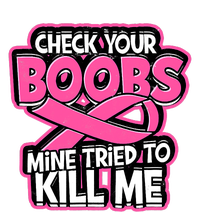 Check Your Boobs Mine Tried To Kill Me Funny Breast Cancer Valucap Bio-Washed Visor