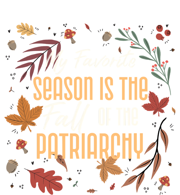 My Favorite Season Is The Fall Of The Patriarchy Feminist Ladies PosiCharge Competitor Racerback Tank