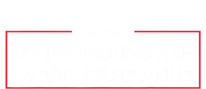 My Pronouns Are We The People Tall T-Shirt