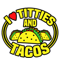 Funny I Love Titties And Tacos T-Shirt