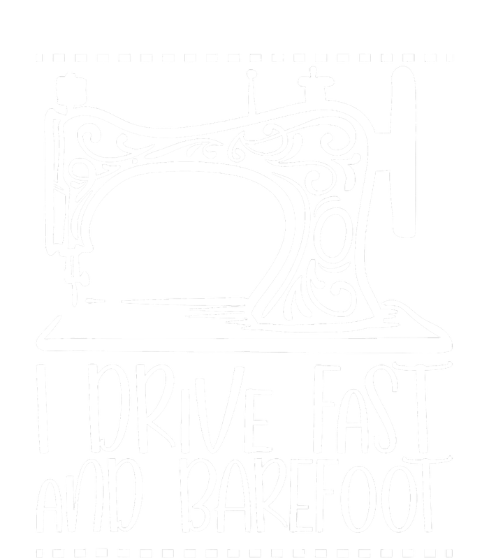 I Drive Fast And Barefoot Sewing Lover Women Sewing Machine T-Shirt