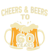 Cheers And Beers To 60 Years Old Birthday 60th Birthday T-Shirt