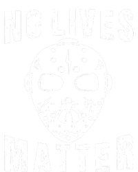 No Lives Matter Jason Voorhees Halloween Horror Friday The Inspired Hockey Cooling Performance Crew T-Shirt