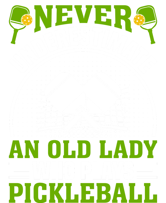 Never Underestimate An Old Lady Who Plays Pickleball Womens California Wash Sweatshirt