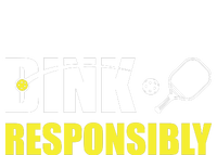 Funny Pickleball Team Clothing Dink Responsibly Womens California Wash Sweatshirt