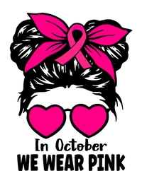 In October We Wear Pink Messy Bun Girls Breast Cancer Women's T-Shirt