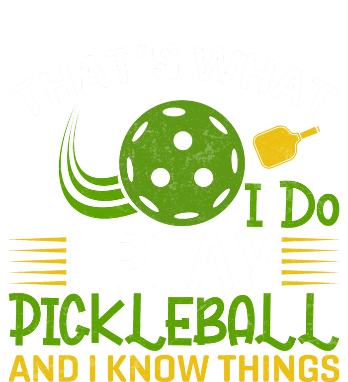 That's What I Do I Play Pickleball And I Know Things Gift Premium T-Shirt