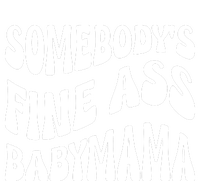 Somebodys Fine Ass Baby Mama Cute Premium T-Shirt