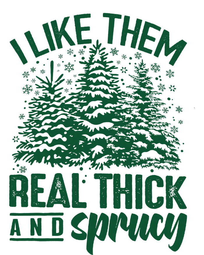 I Like Them Real Thick And Sprucey Christmas Pine Mousepad