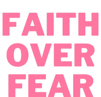 Faith Over Fear Breast Cancer Awareness T-Shirt