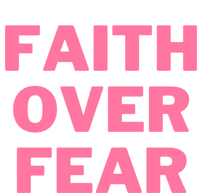 Faith Over Fear Breast Cancer Awareness T-Shirt