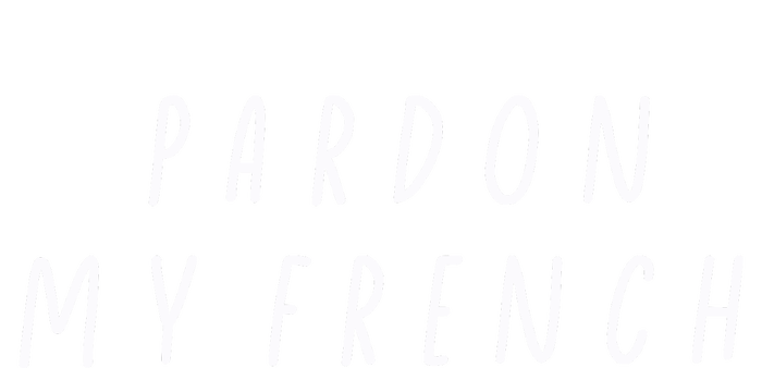 Pardon My French T-Shirt