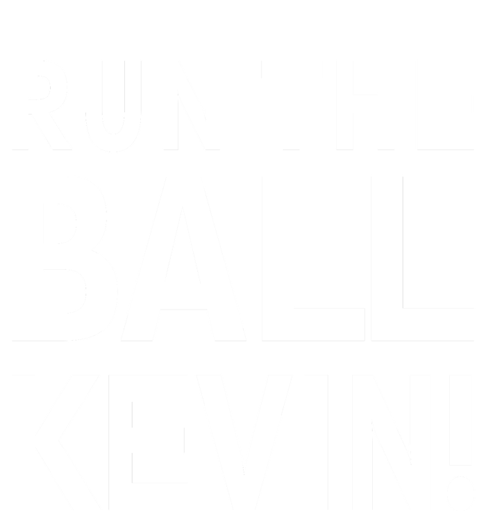 Run The Ball Kevin Funny Football Fan Meme T-Shirt