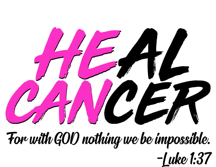 He Can Heal Cancer Luke 1:37 Breast Cancer Awareness T-Shirt