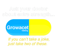 Funyn Quote Doctor About Extra Strength Growacet T-Shirt