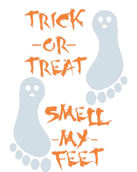 Trick Or Treat Smell My Feet Funny Halloween T-Shirt