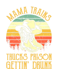 Mama Trains Trucks Prison Getting Drunk Country Music T-Shirt