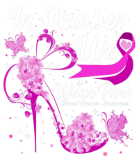 Breast Cancer Awareness In October We Wear Pink Flower High Heels T-Shirt