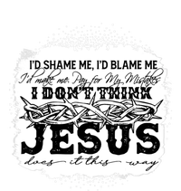 I Don't Think Jesus Does It That Way Bleached Christian Tall T-Shirt