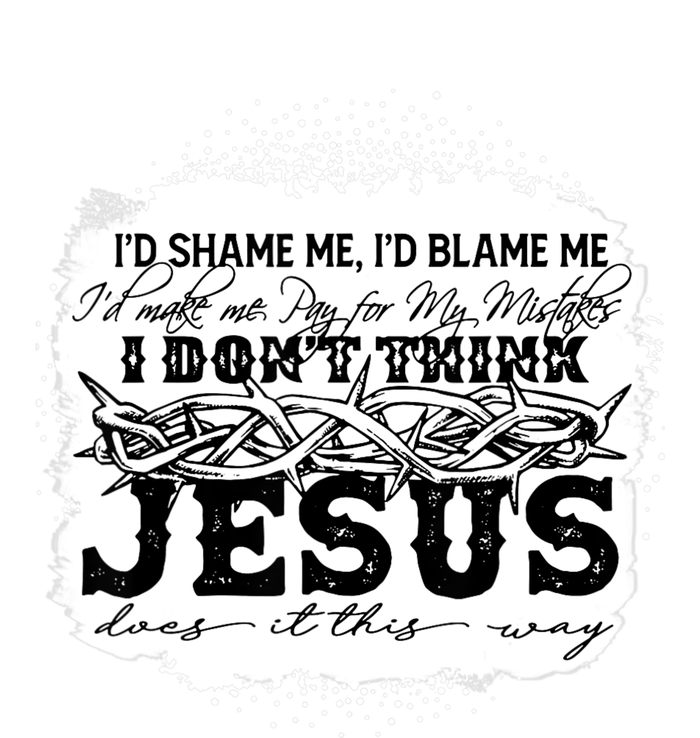 I Don't Think Jesus Does It That Way Bleached Christian Tall T-Shirt