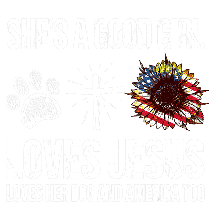 She's A Good Girl Loves Jesus Loves Her Dog And America Too Premium T-Shirt