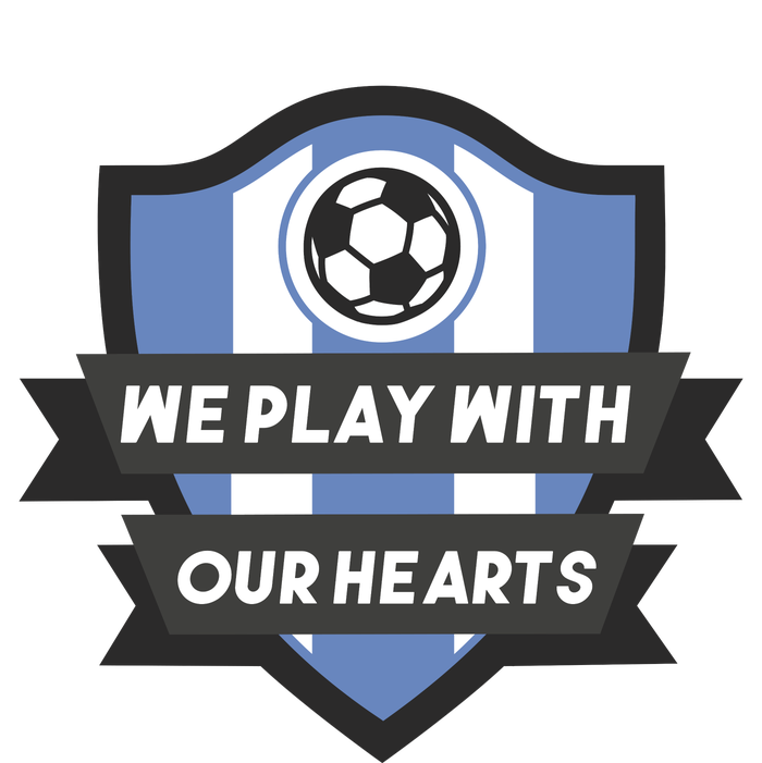 We Play With Our Hearts Soccer Player Long Sleeve Shirt