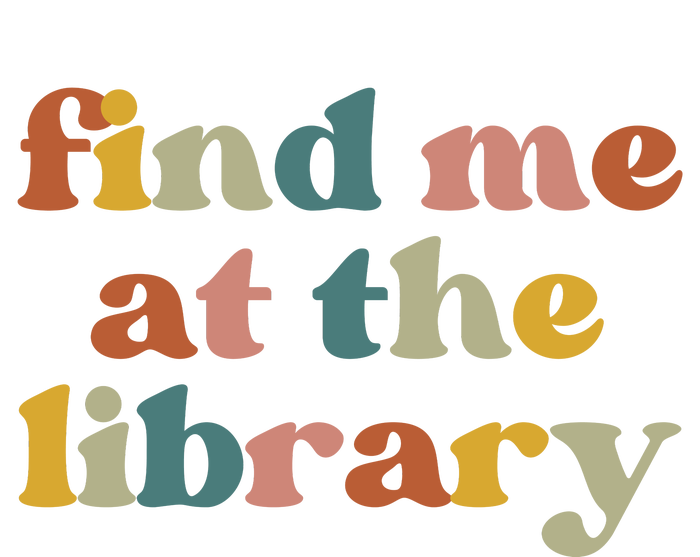 Find Me At The Library Shirt Book Lover School Librarian Groovy Zip Tote Bag