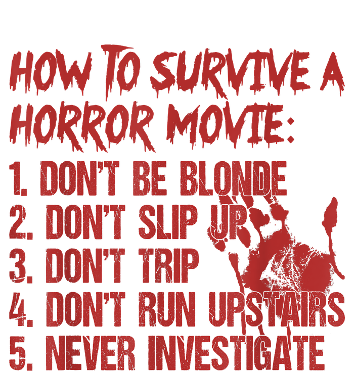 How To Survive A Horror Movie Don't Be Blonde Don't Slip Up T-Shirt